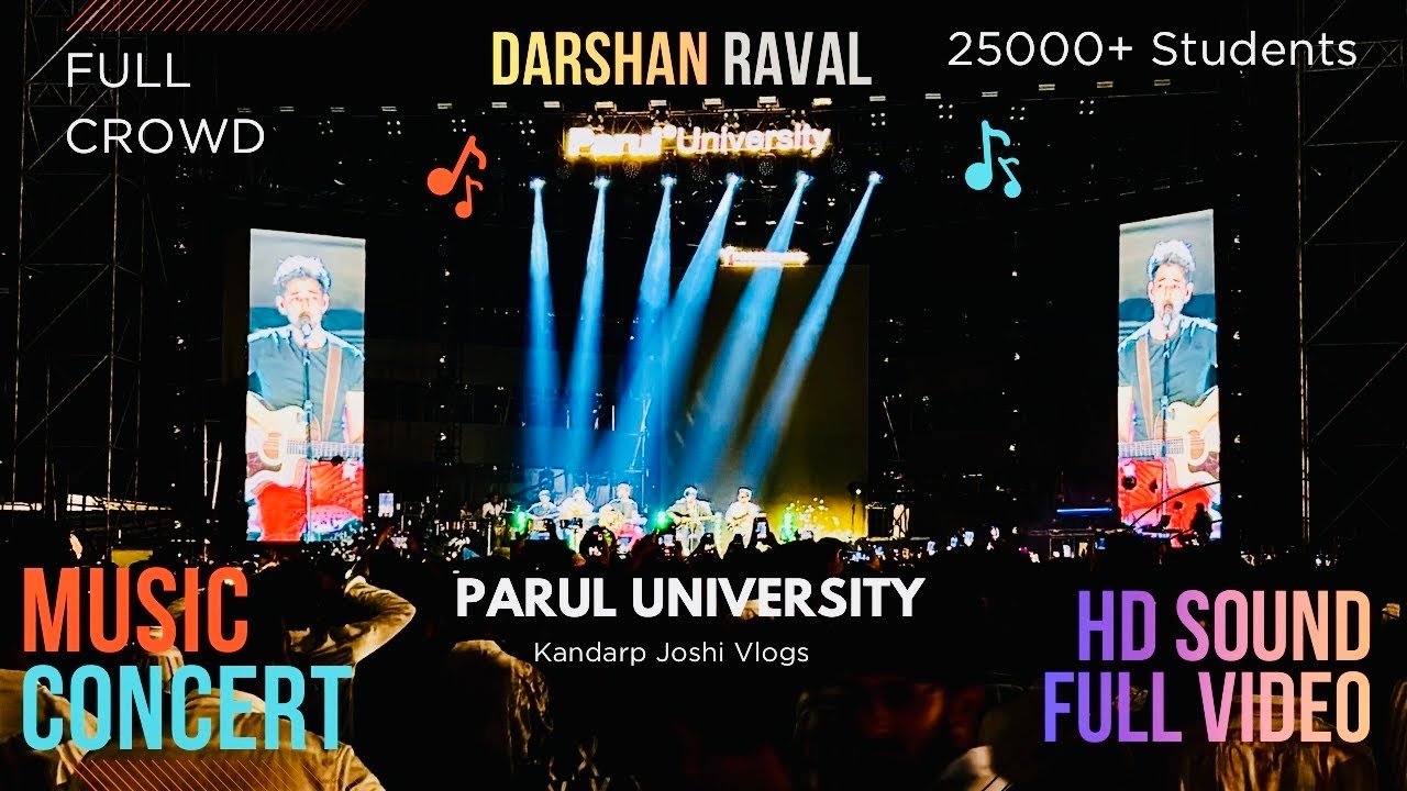 DARSHAN RAVAL CONCERT AT PARUL UNIVERSITY | O MEHRAMA & ASAL MEIN | SAJNA | FULL CONCERT | VADODARA.