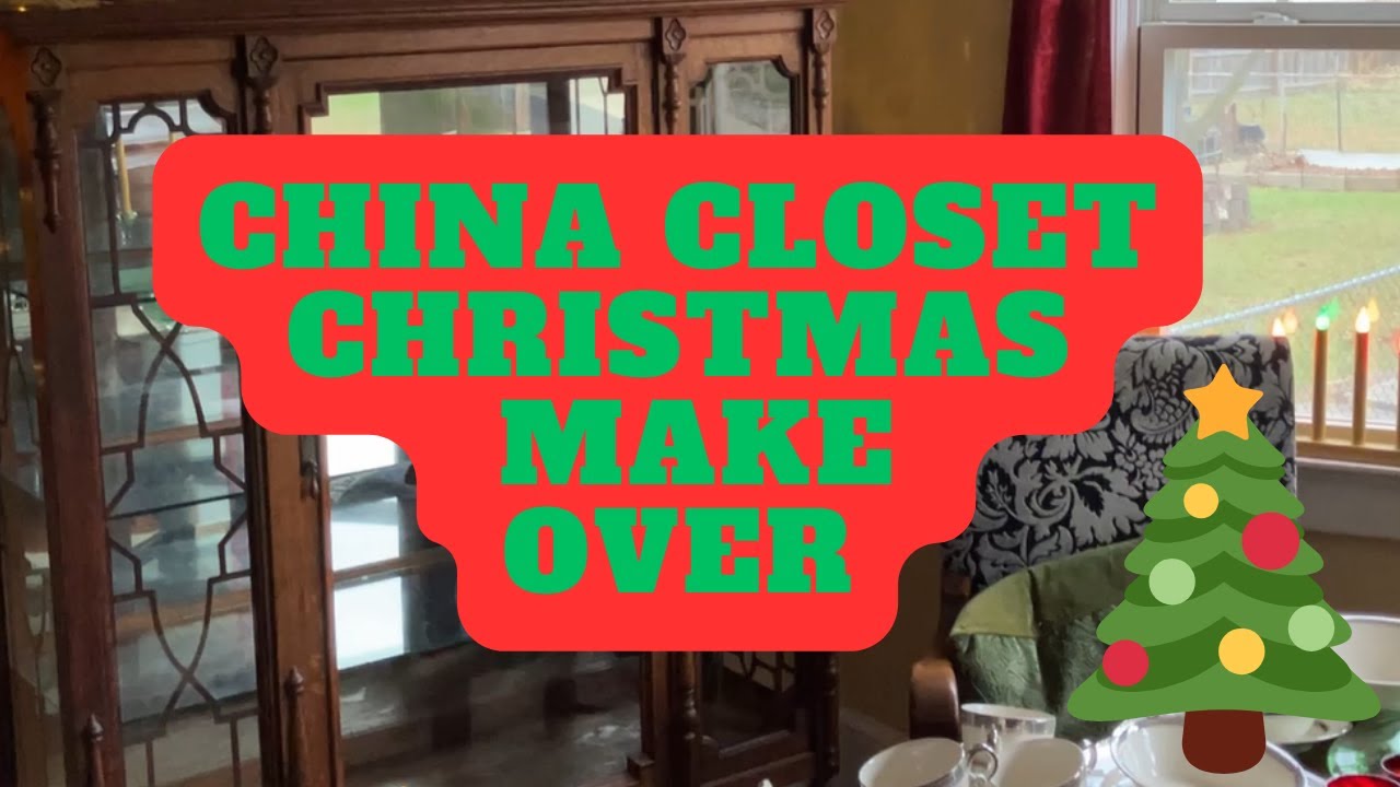 China Closet Christmas Make Over Time