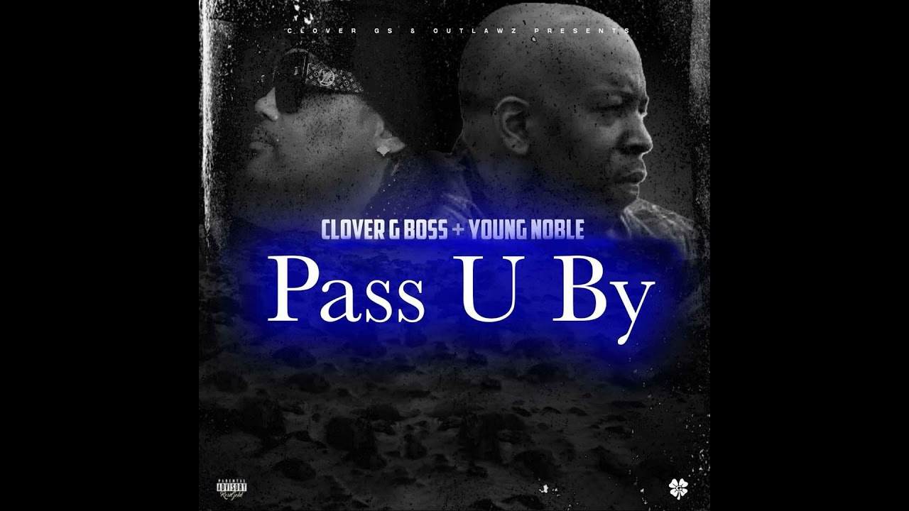 Pass U By (feat. Young Noble)