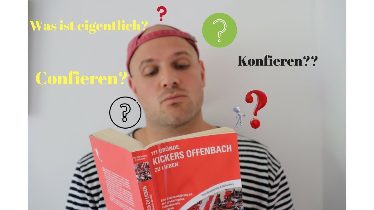 Was ist eigentlich...confieren, konfieren ??