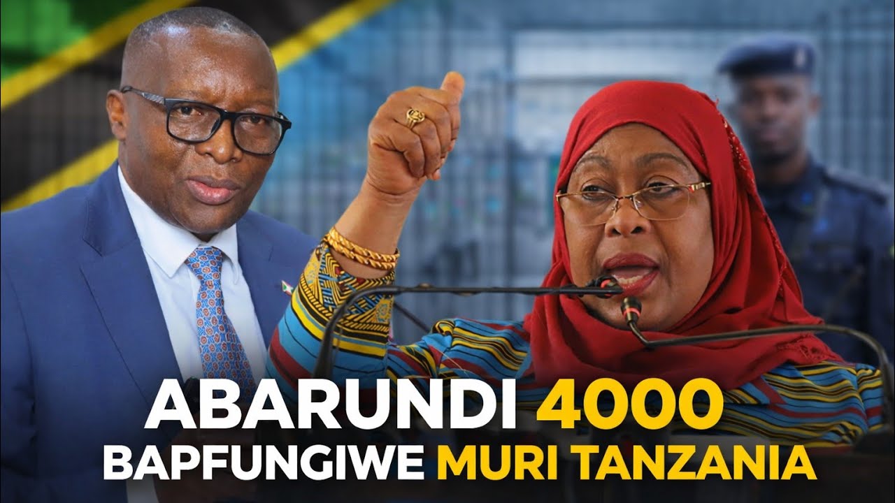 ICO RETA Y'UBURUNDI 🇧🇮  IGIYE GUKORA KURI B'ABARUNDI 4000 BAPFUNGIWE MURI 🇹🇿 