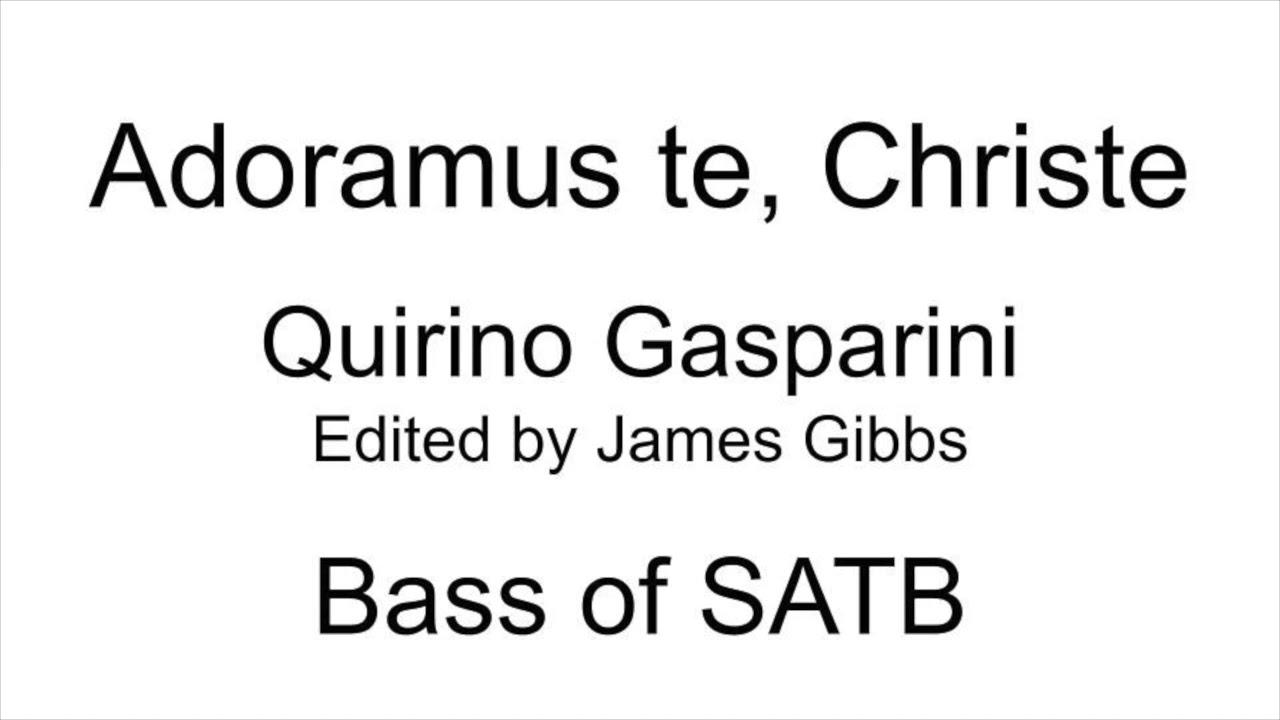 Adoramus te, Christe - Bass of SATB