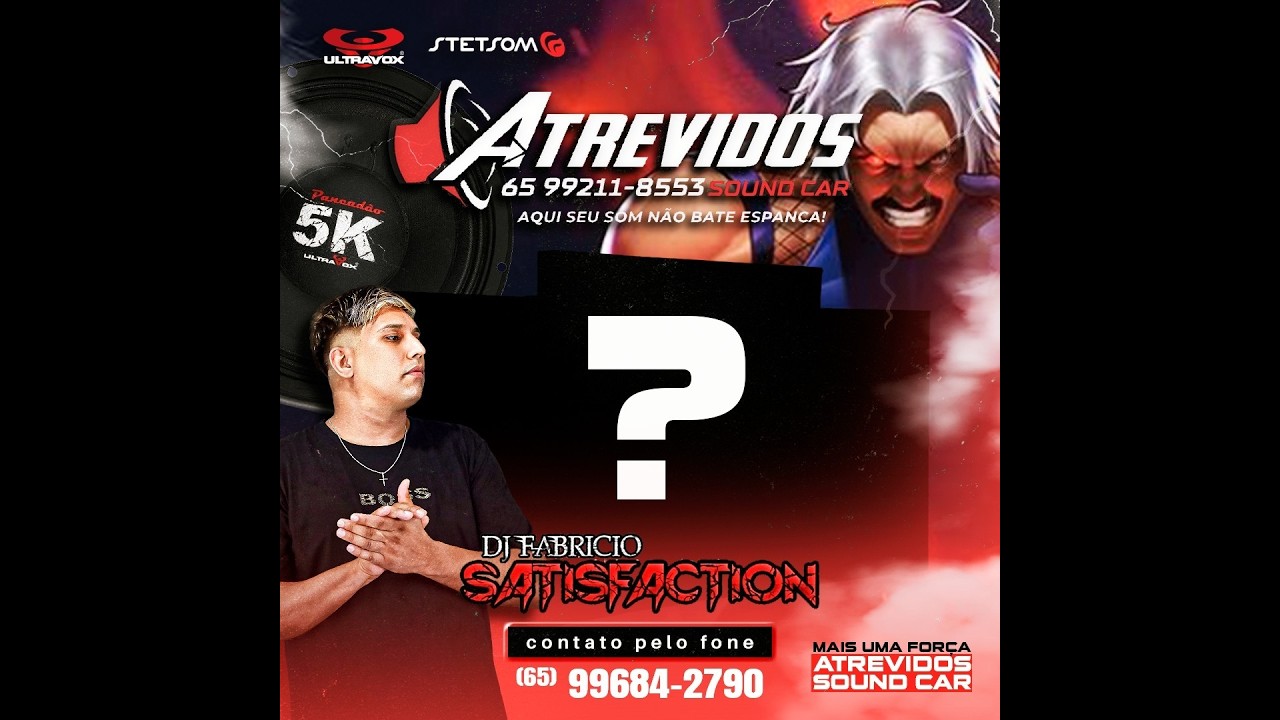 💿 ATREVIDOS SOUND CAR ESP 2026 - DJ FABRICIO SATISFACTION 65 99684-2790