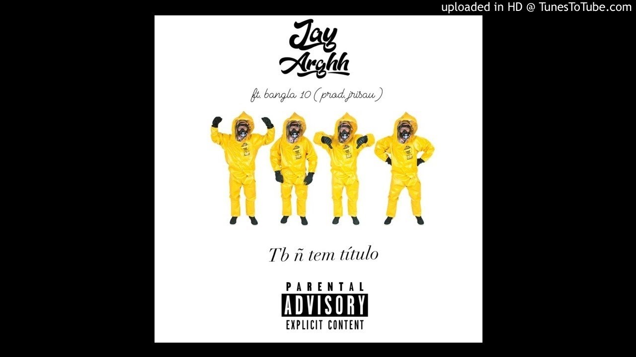 Jay Arghh- Tb n tem titulo feat. Bangla 10 (prod. jrisau)