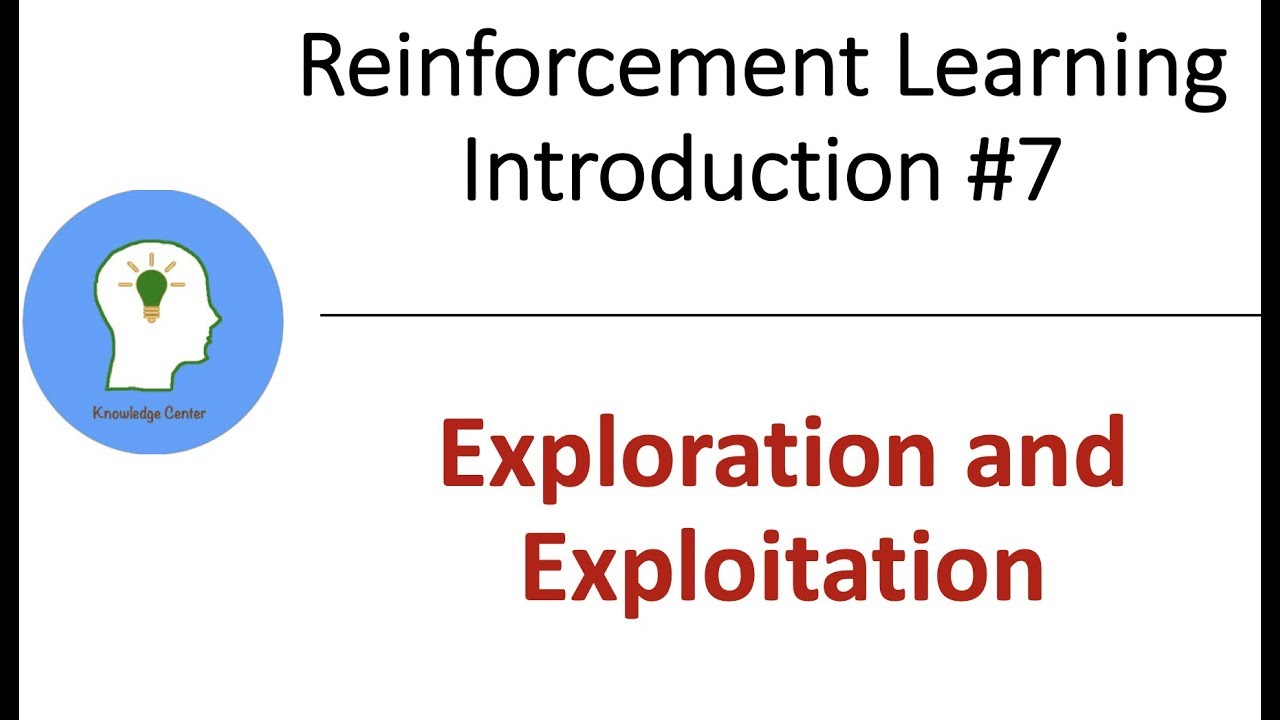 Reinforcement Learning #7 | Exploration and Exploitation