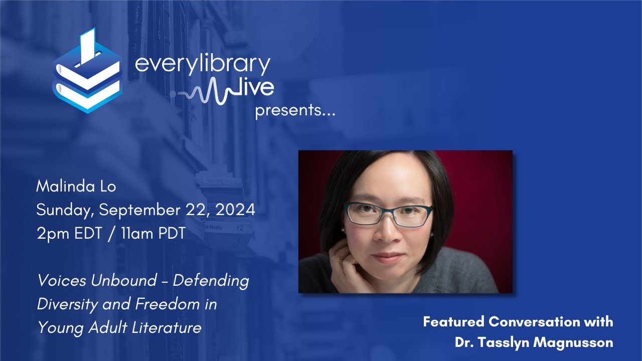 Malinda Lo w/ Tasslyn Magnusson - EveryLibrary Live! Banned Books Week Fest