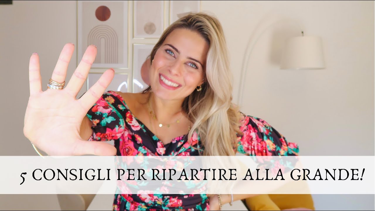 5 CONSIGLI PER INIZIARE AL MEGLIO SETTEMBRE!