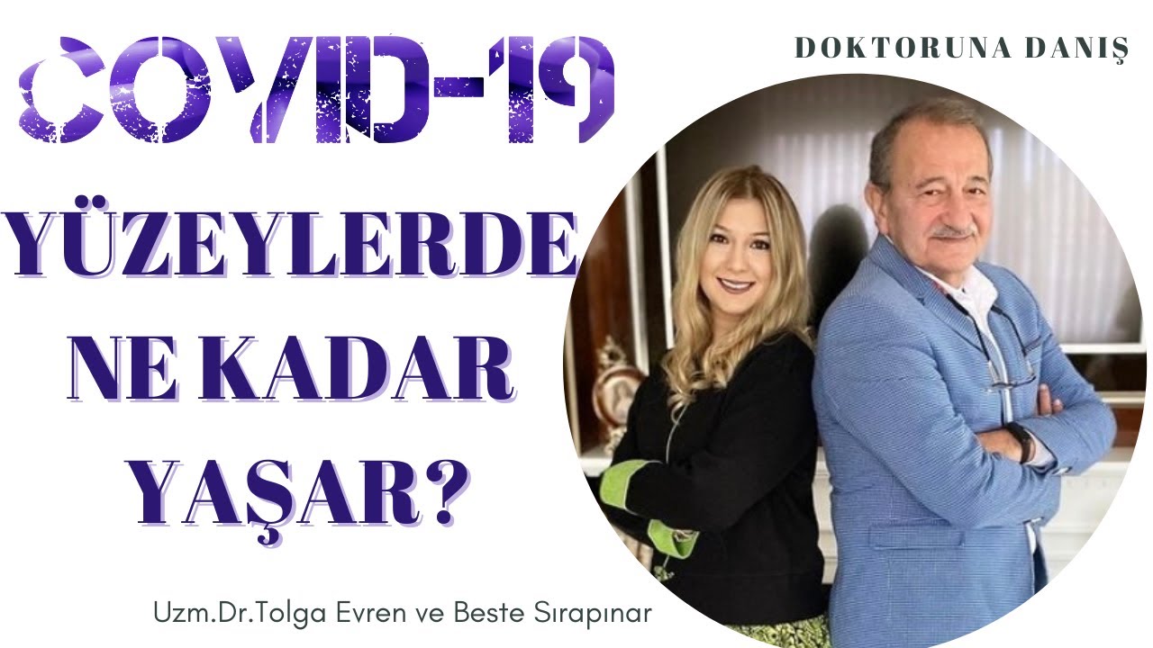 Covid 19 y&uuml;zeylerde ne kadar yaşar?