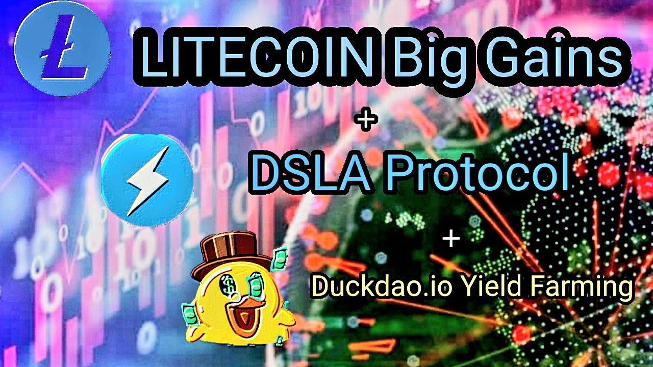 Litecoin Chart Analysis | Duckdao.io Reinvents Yield Farming? | DSLA Protocol make PoS Worth it?