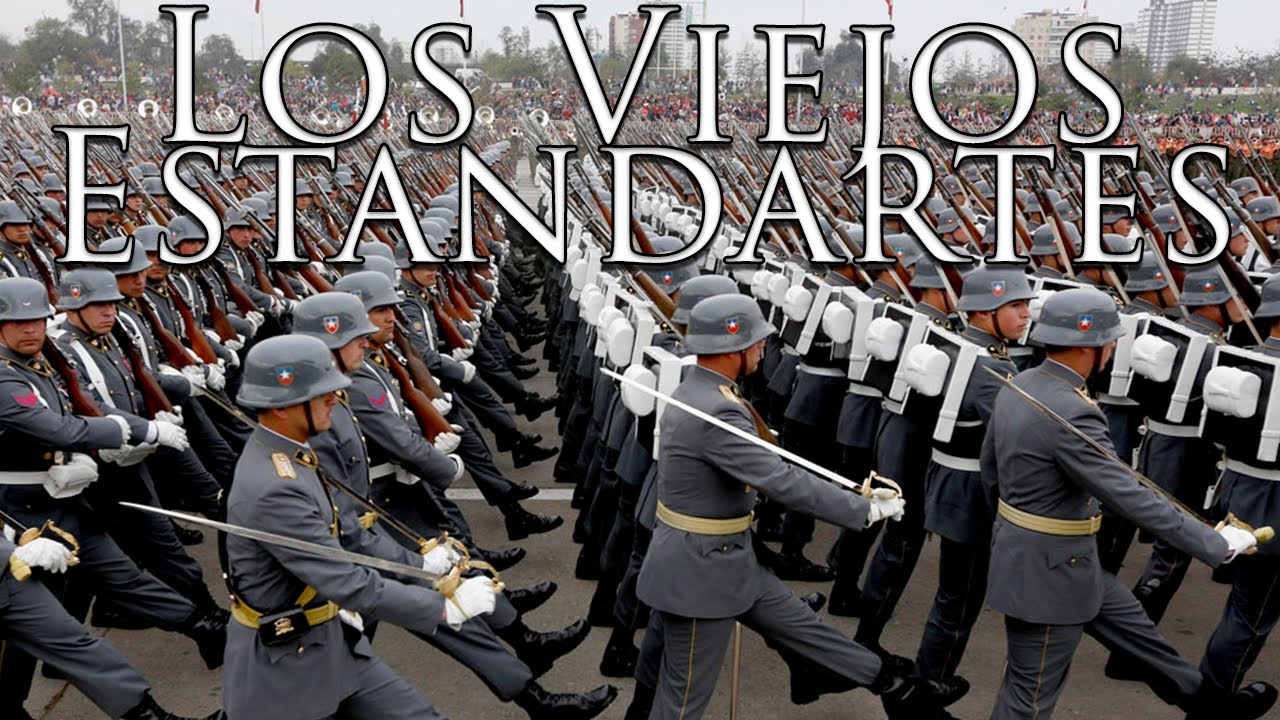Chilean March: Los Viejos Estandartes - The Old Banners