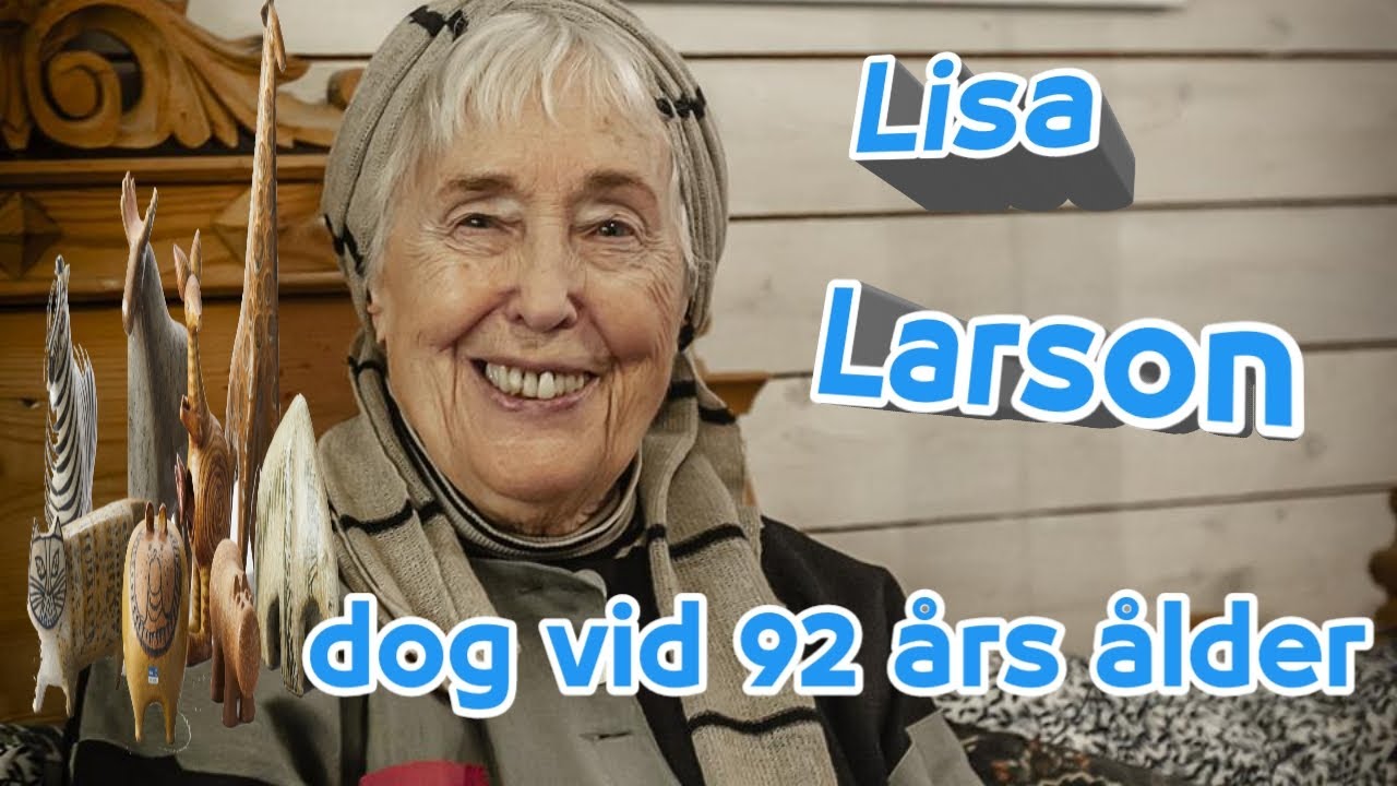 Nackabon och Gustvsbergskeramikern Lisa Larson är död.Hon blev 92 år.