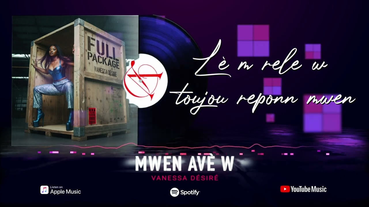 Vanessa Désiré. -  MWEN AVÈ W [Lyrics Video]