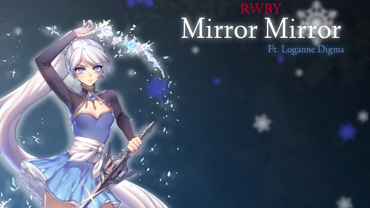 RWBY: Mirror Mirror【 Cover by: Loganne Digma 】