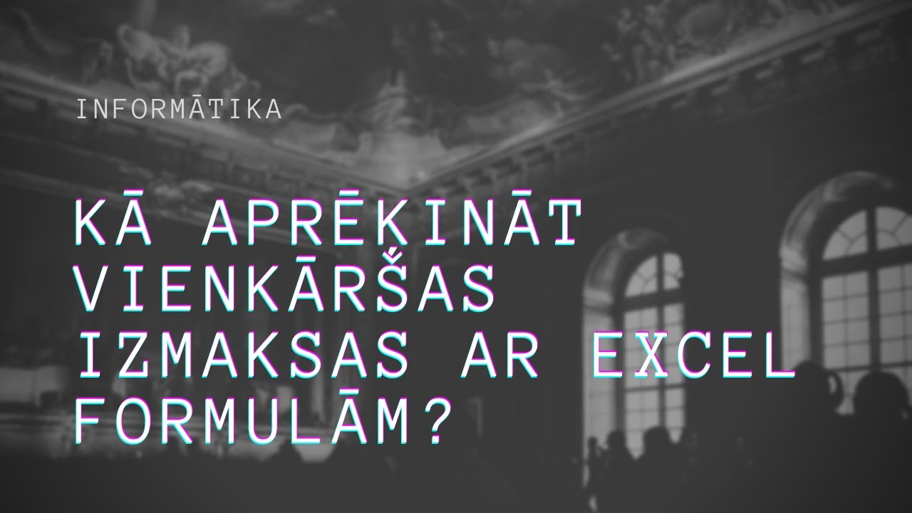 Kā aprēķināt vienkāršas izmaksas ar Excel formulām?