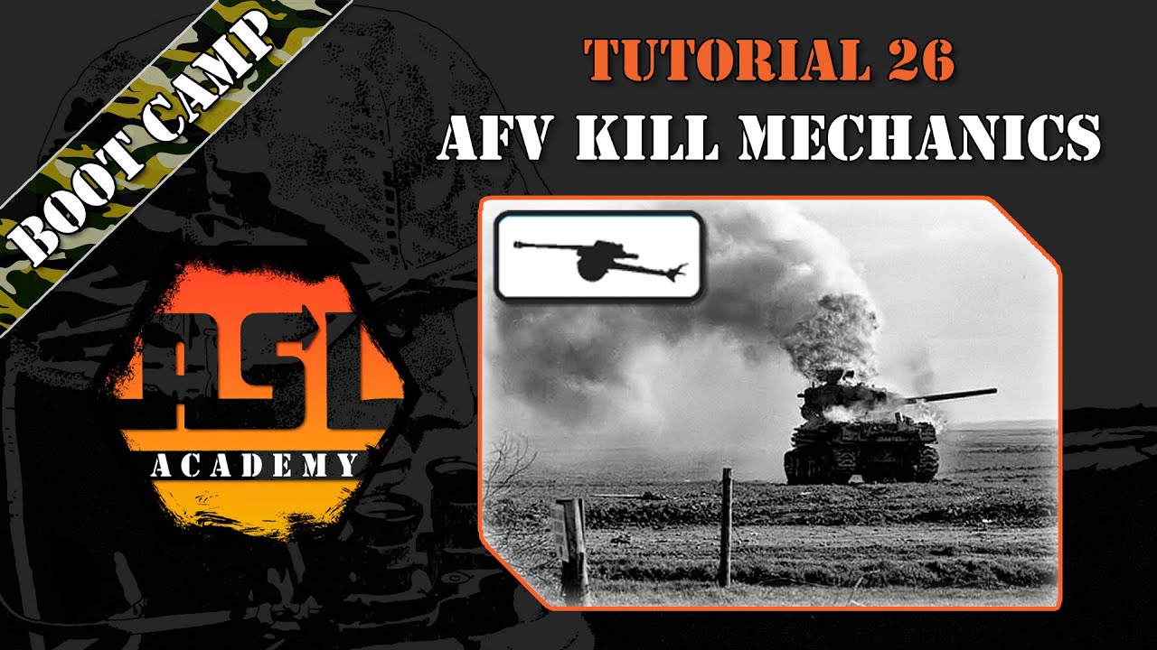 Advanced Squad Leader Tutorial #26 - AFV Kill Mechanics