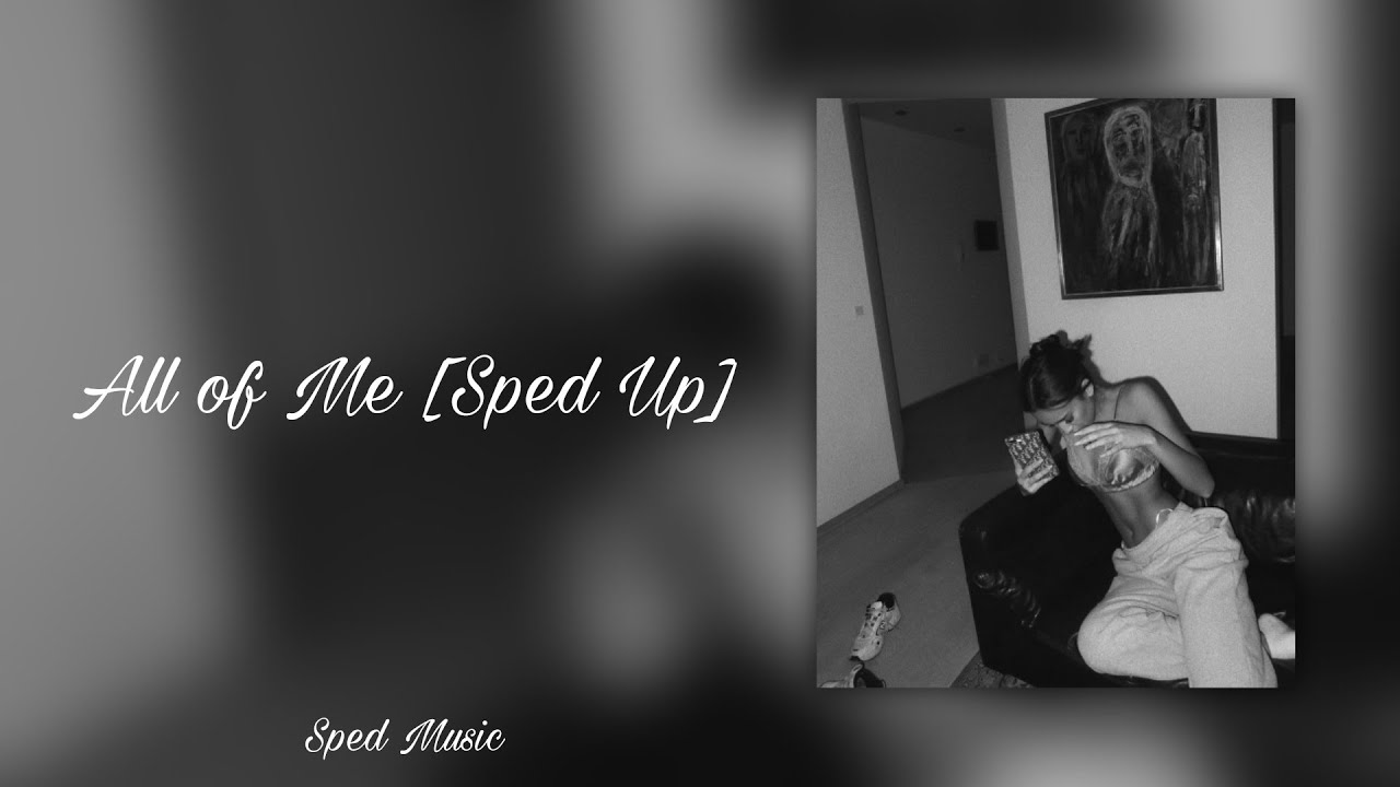 All of Me [Sped Up]