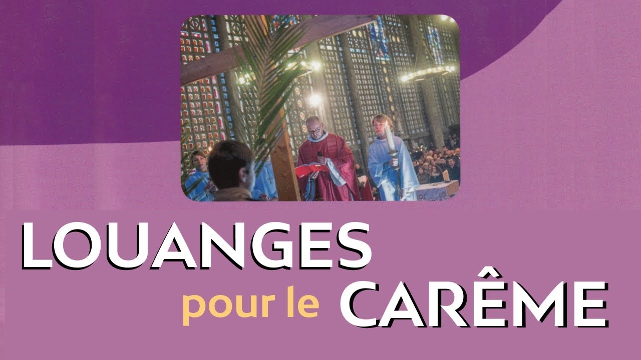🎚 Louanges et chants de Carême Catholique 2019 🙏