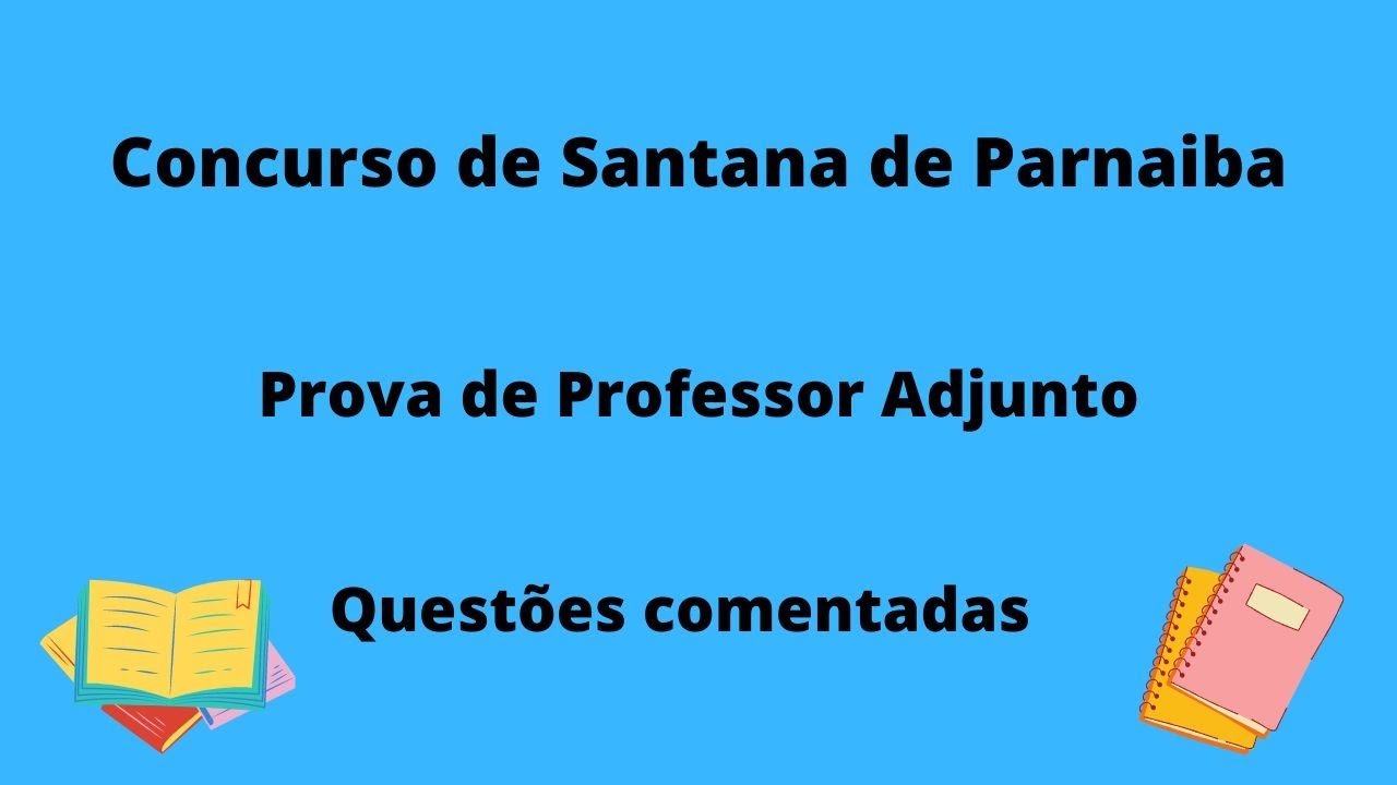 Prova de Professor Adjunto - Santana de Parnaíba - Correção das questões de Legislação e Pedagógica.