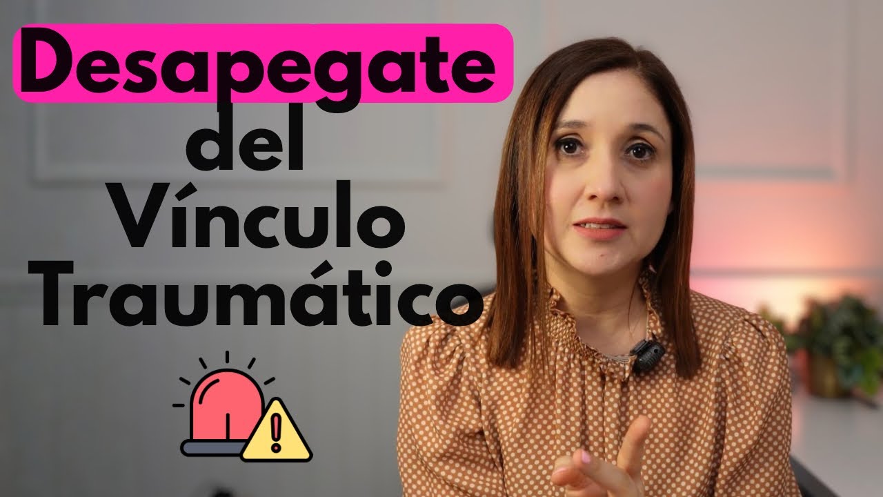 Cómo desapegarte del vínculo traumático (aunque sientas que no puedes)