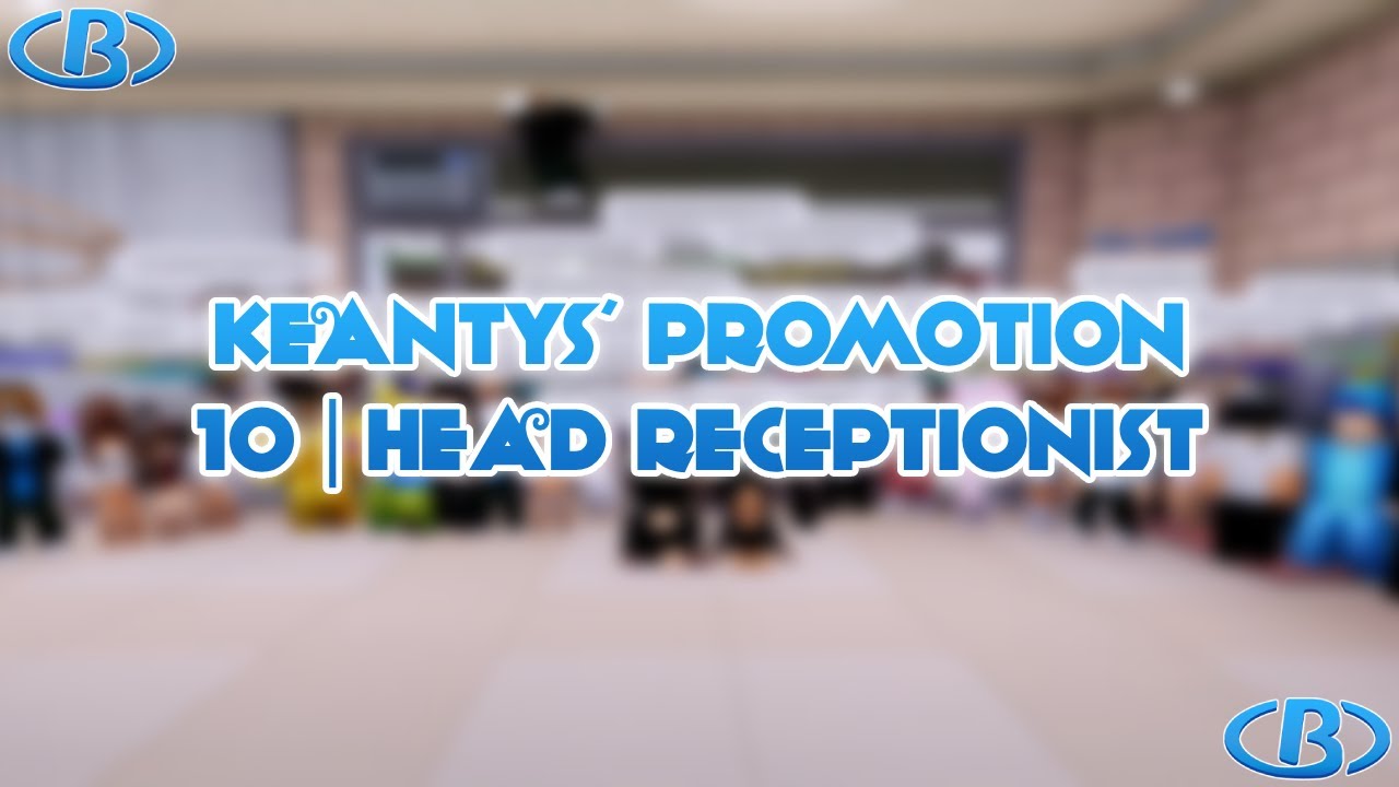 Bloxton Hotels | Keantys' promotion to rank 10 | Head Receptionist!