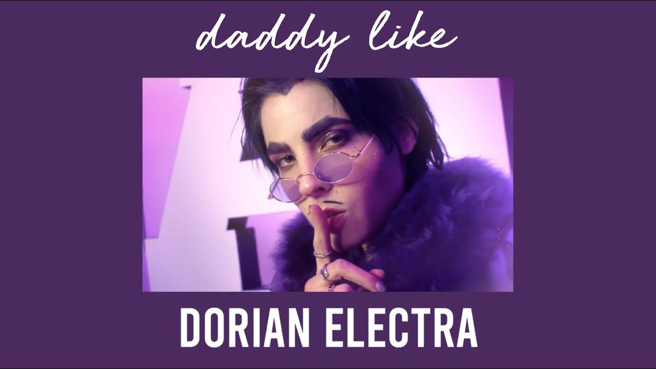 daddy like - dorian electra (s l o w e d  d o w n)