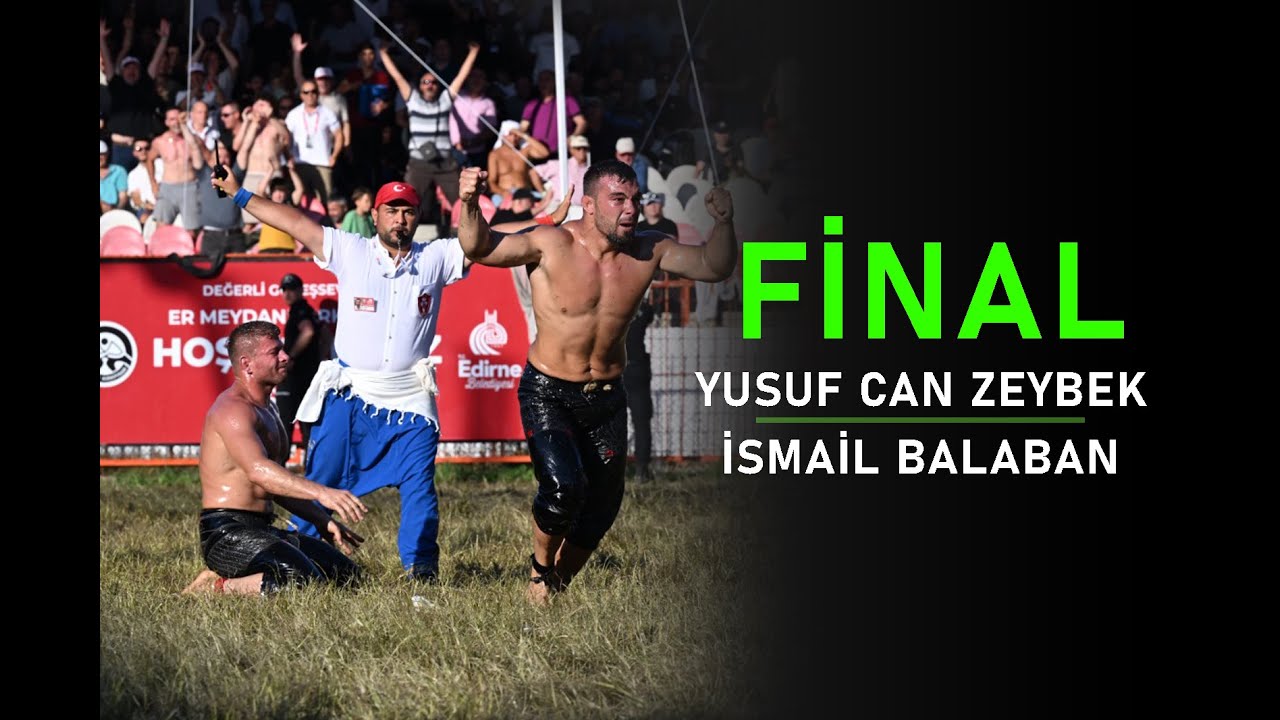 Yusuf Can Zeybek - İsmail Balaban, 662. Tarihi Kırkpınar Yağlı Güreşleri Final