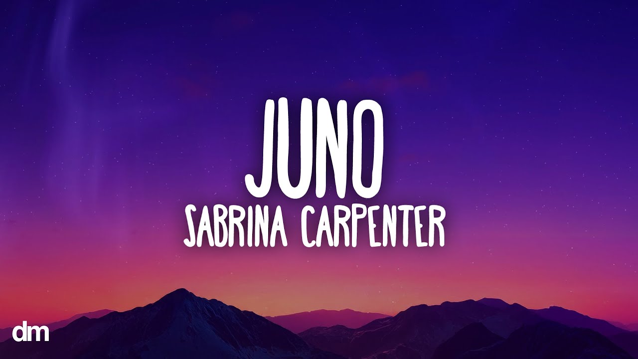 Sabrina Carpenter - Juno (Lyrics)