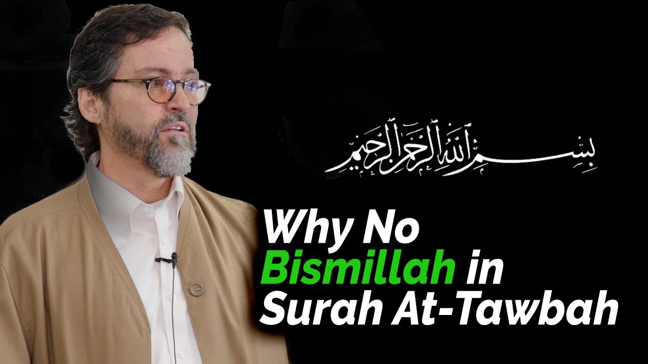 Why not Bismi in Surah At-Tawbah | Sheikh Hamza Yusuf