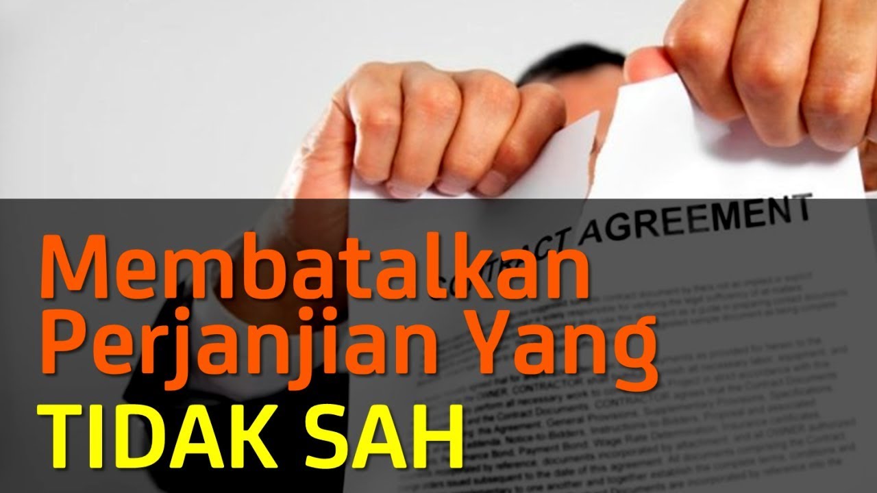 MEMBATALKAN PERJANJIAN YANG TIDAK SAH