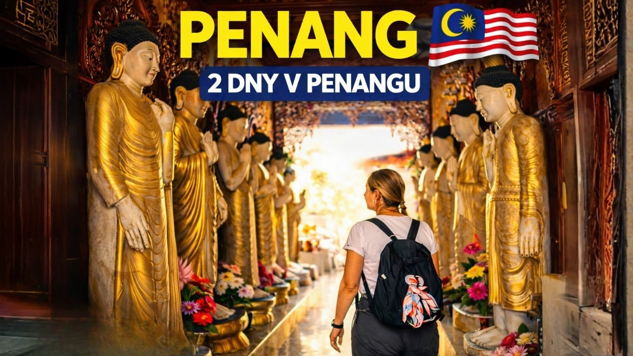 Nejlepší místa na ostrově Penang, tipy co dělat | Malajsie