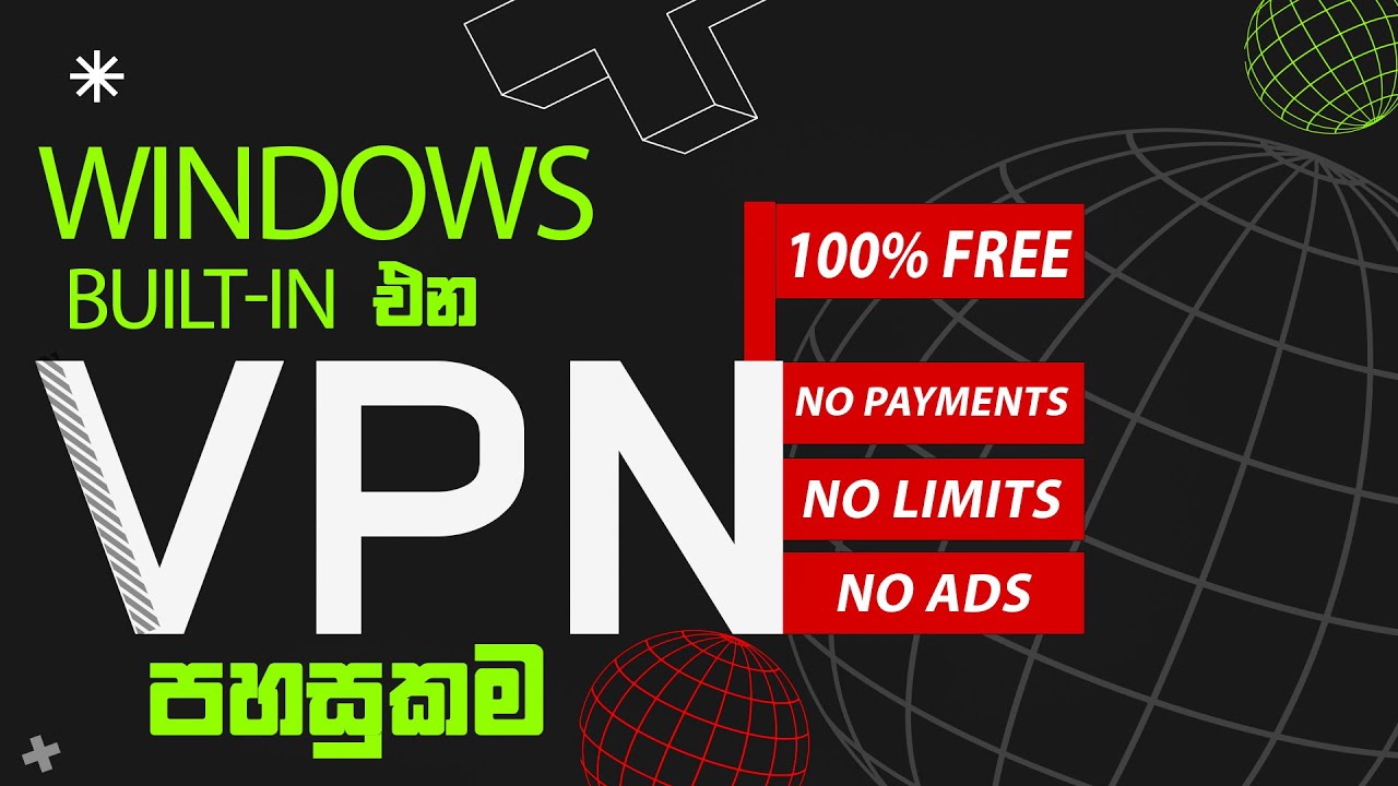 How to Use Windows Built-in VPN Feature | Easy Setup Guide in Sinhala | 100% Free VPN