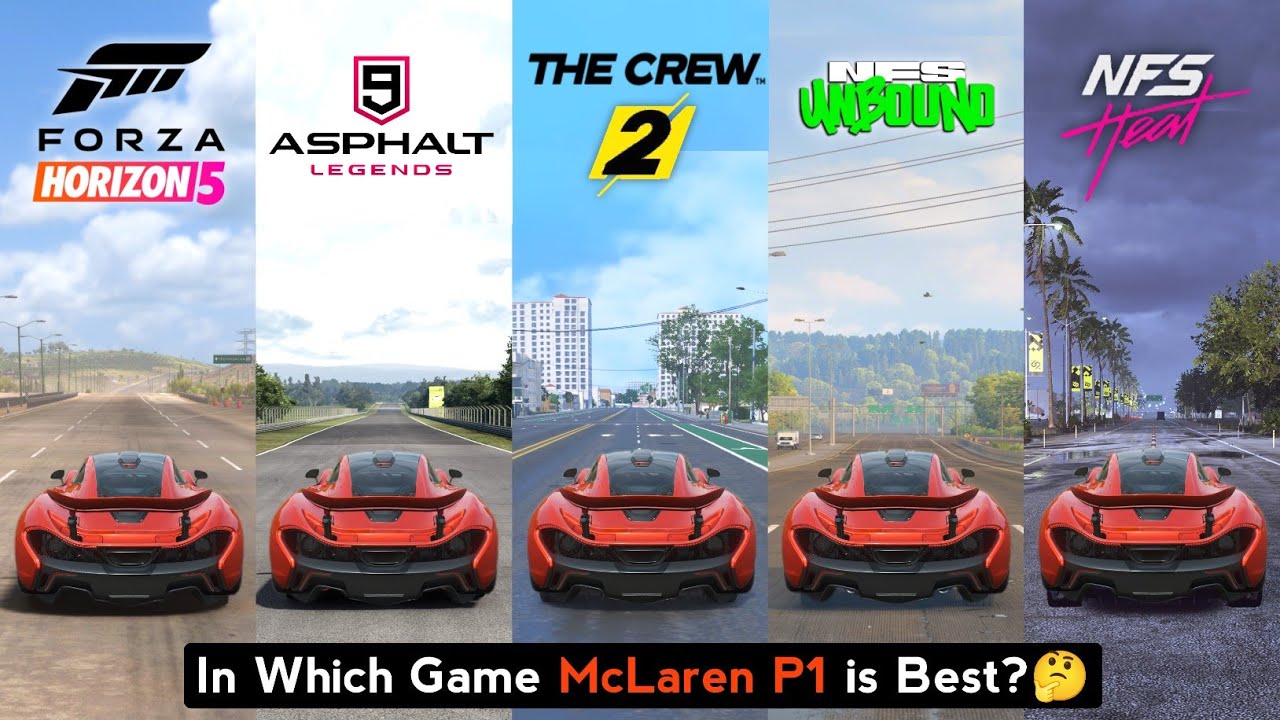 McLaren P1 Comparison in The Crew 2, Forza Horizon 4, NFS Unbound, Asphalt 9, Forza Horizon 5 & Heat