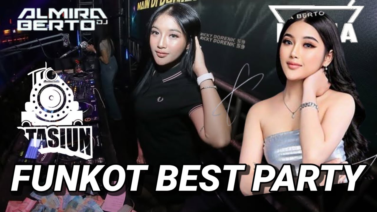 MAXTAPE FUNKOT || BEST PARTY DJ ALMIRA BERTO