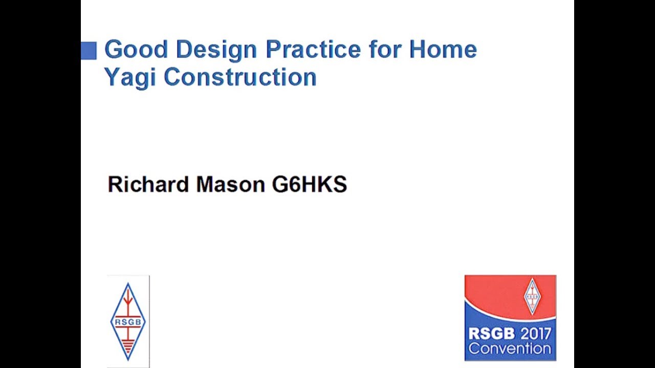 RSGB Convention 2017 lecture - Good design practice for home Yagi construction
