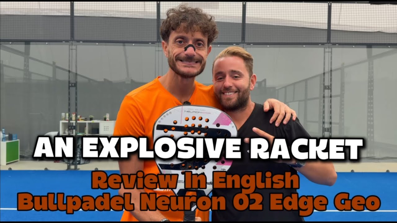 Bullpadel Neuron 02 Edge Geo: обзор на английском языке | Для игроков правого фланга нападения