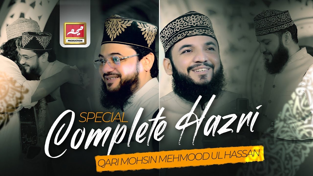 Special Complete Hazri | Mehmood Ul Hassan Ashrafi , Qari Mohsin