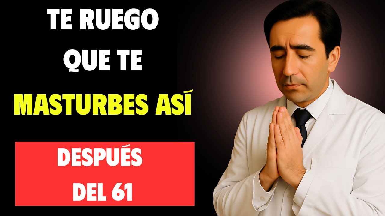 Urólogo Explica: Cómo Masturbarse De Forma Segura Después De Los 60 - Evite Estos 5 Grandes Errores