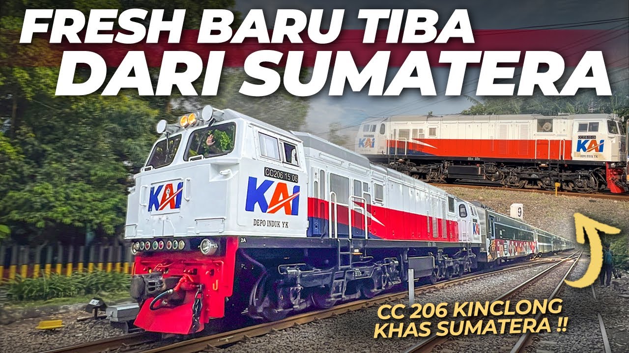 KEDATANGAN LOKOMOTIF DARI SUMATERA ‼️ CC 206 FRESH LIVERY KHAS SUMATERA DINAS JAYABAYA