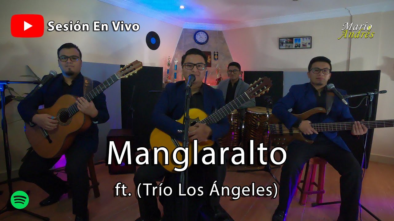Pasacalle Manglaralto en Vivo - Trío Los Ángeles
