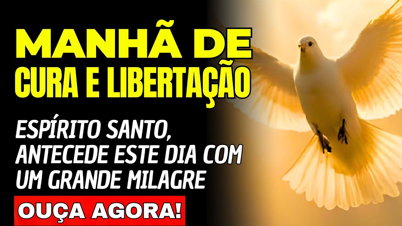 Oração da Manhã: Espírito Santo, Antecede Este Dia com um Grande Milagre