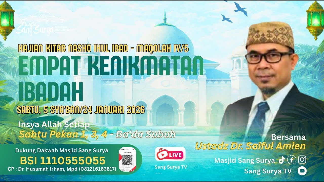 EMPAT KENIKMATAN IBADAH | Kajian Kitab Nasho Ihul Ibad Maqolah IV-7 | Masjid Sang Surya | Ustadz Dr.