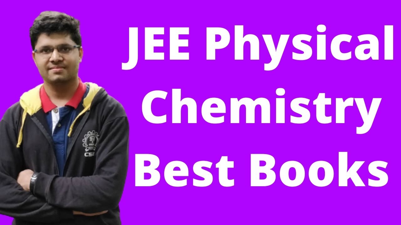 Best Physical Chemistry Books for JEE (Main + Advanced) | Kalpit Veerwal