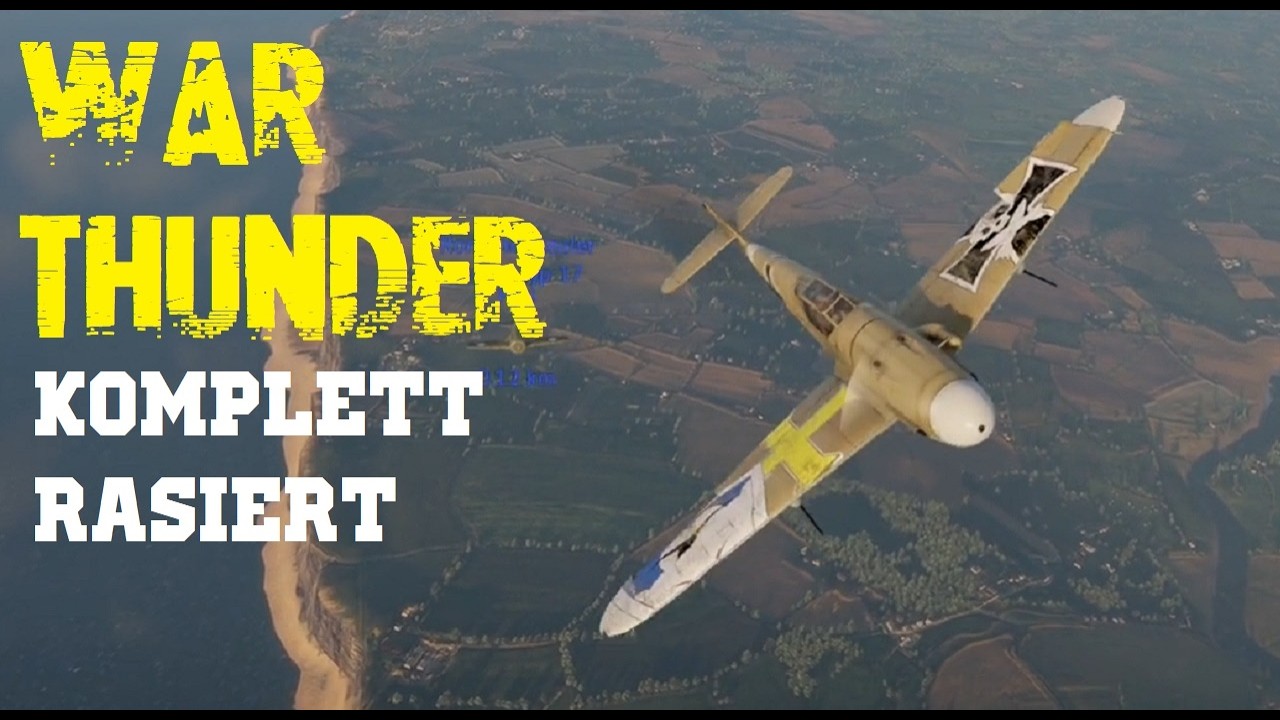 Komplett rasiert - War Thunder #227