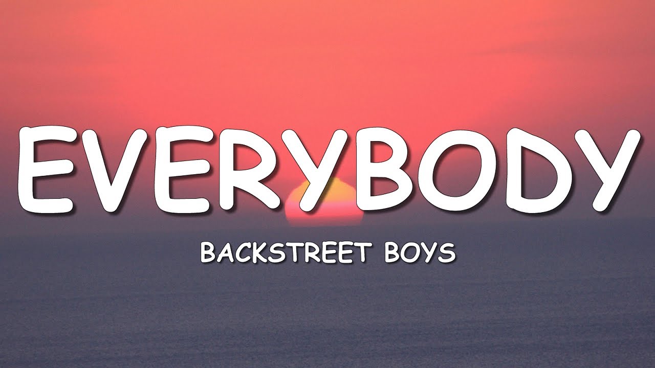 Backstreet Boys - Everybody (Backstreet's Back) (Lyrics)