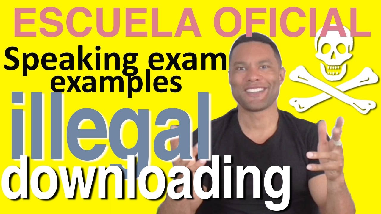 SAMPLE ENGLISH SPEAKING TEST: Illegal downloading and piracy