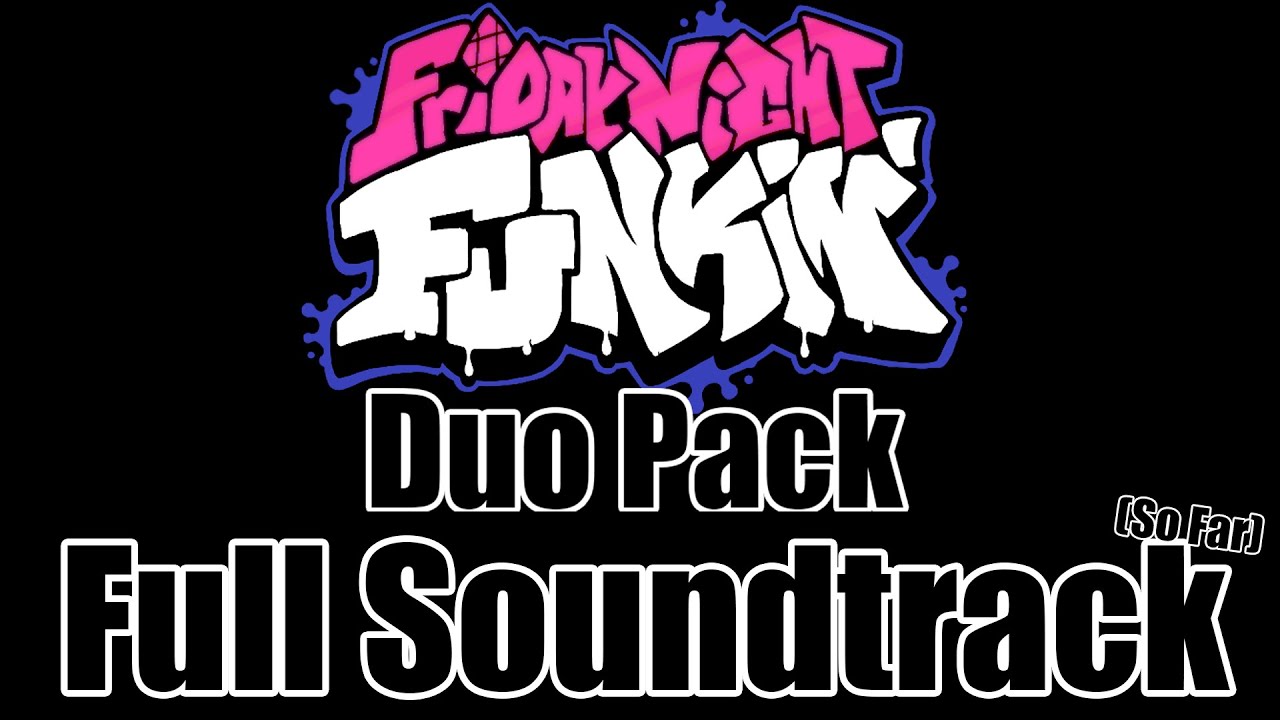 Friday Night Funkin' Duo Pack | Full Soundtrack