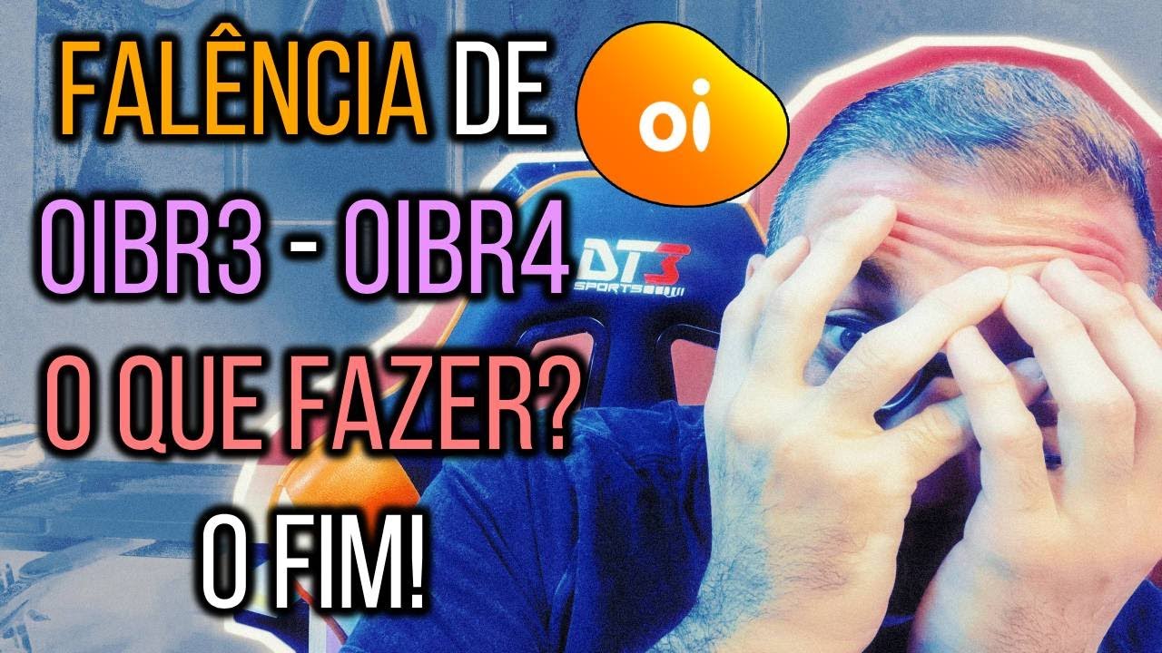 Fal&ecirc;ncia de OIBR3 - OIBR4 - O que fazer? O FIM!