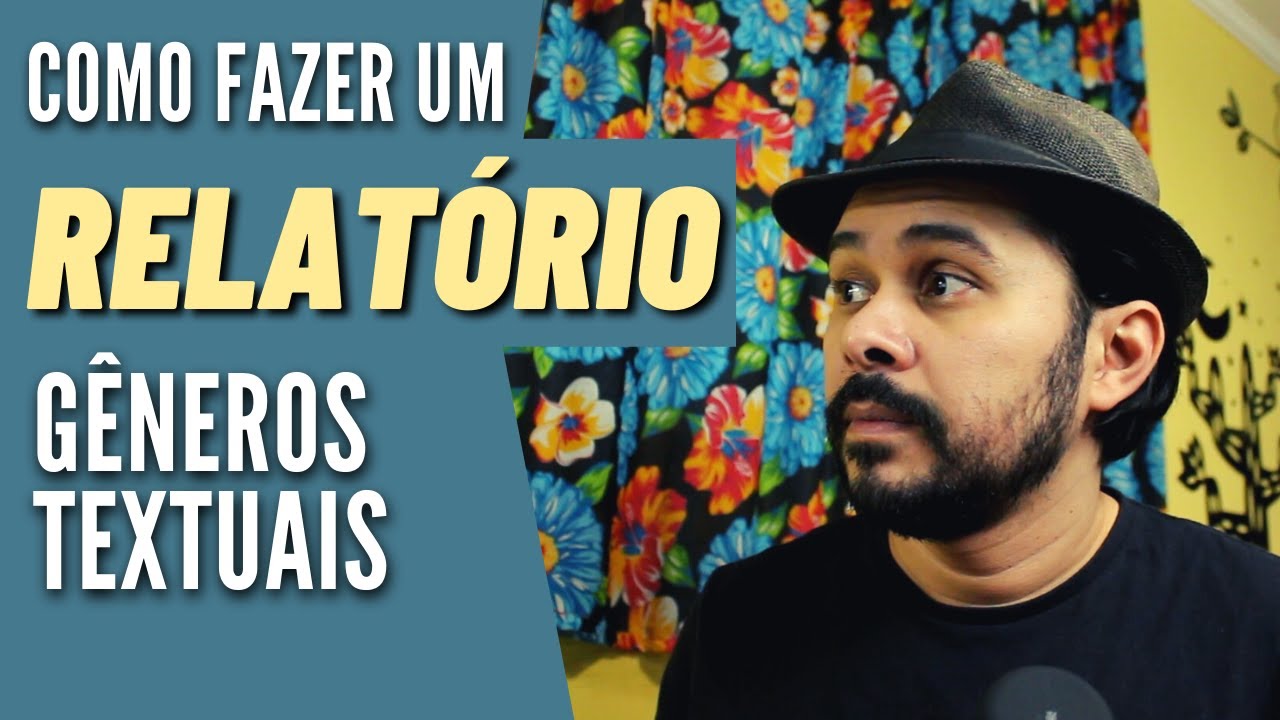o RELATÓRIO - como fazer, tipos e características - Gêneros textuais #13