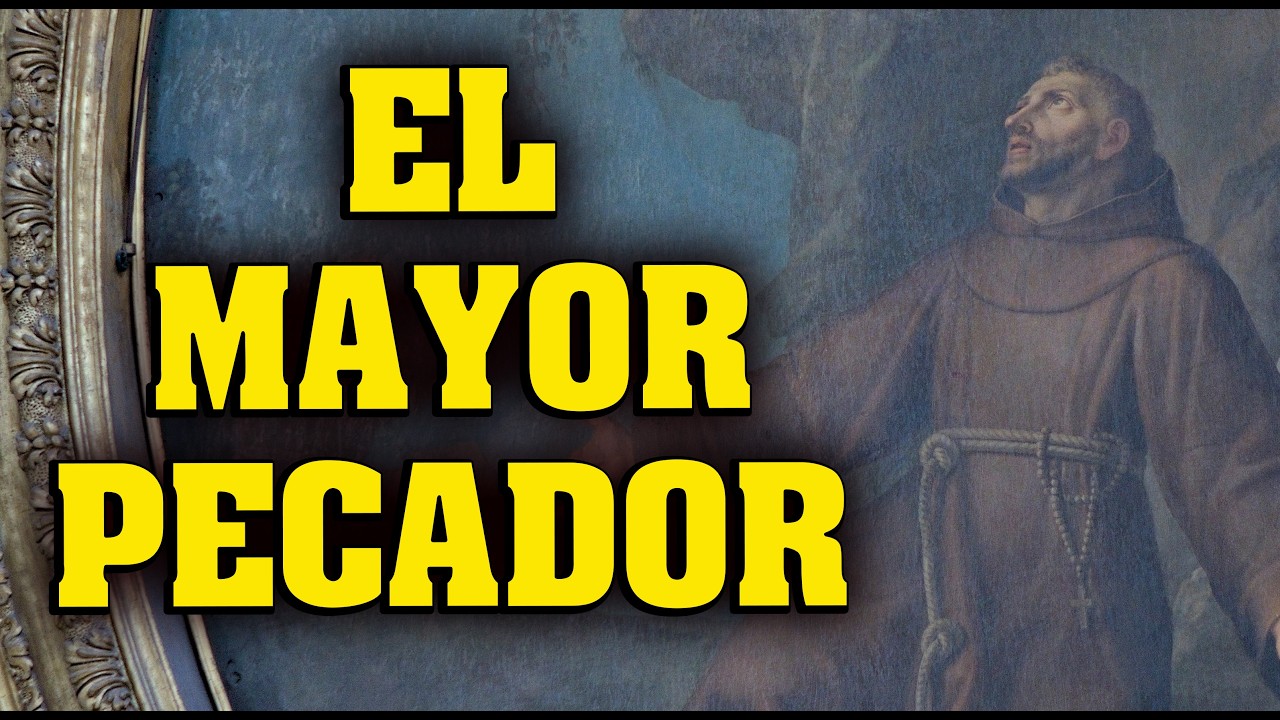 El mayor pecador de los hombres, ejemplo de San Francisco de Asís. Meditación. #buenasnochesconmaria