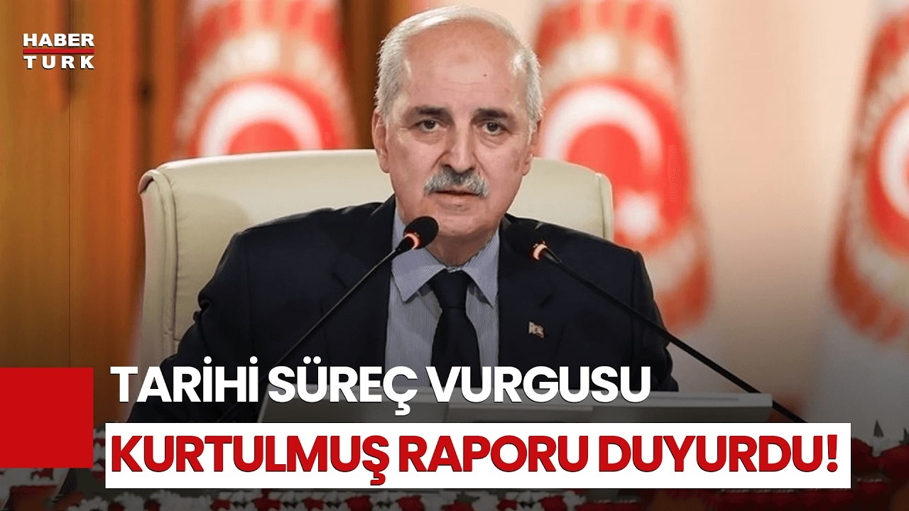 Terörsüz Türkiye Raporu Bitti! Numan Kurtulmuş’tan Açıklama